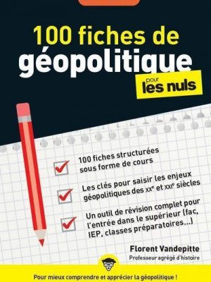 Livre FNAC 100 fiches de géopolitique Pour les Nuls Concours