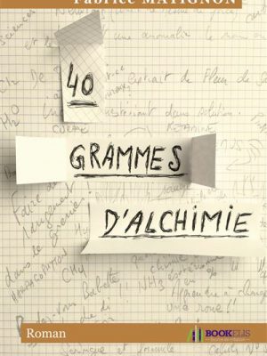 Livre FNAC 40 grammes d'alchimie