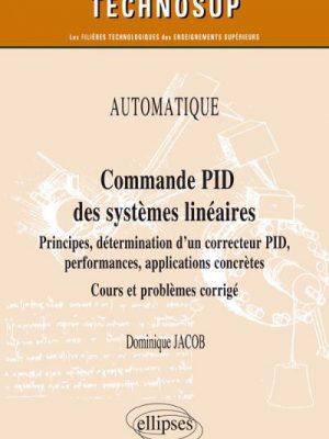 Livre FNAC AUTOMATIQUE - Commande PID des systèmes linéaires - Principes