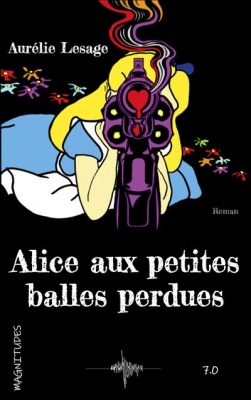 Livre FNAC Alice aux petites balles perdues