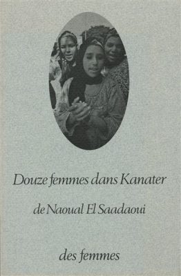 Livre FNAC Douze femmes dans Kanater