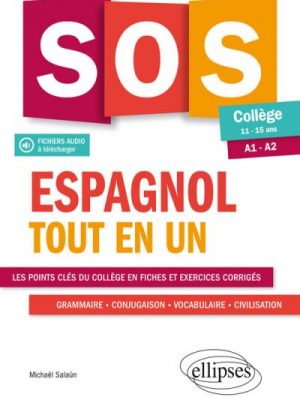 Livre FNAC Espagnol. SOS espagnol collège. Tout en un. (A1-A2) (LV1-LV2) (11-15 ans) (fichiers audio)