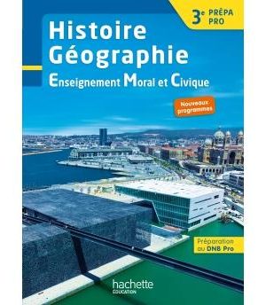 Livre FNAC Histoire - Géographie - EMC 3e Prépa-Pro - Livre élève