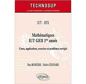 Livre FNAC IUT - BTS - Mathématiques IUT GEII 1re année - Cours