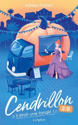 Livre FNAC Il était une fangirl - tome 1 Cendrillon 2.0