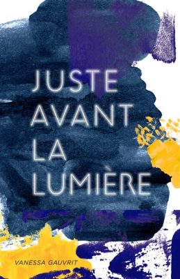 Livre FNAC Juste avant la Lumière