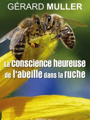 Livre FNAC La conscience heureuse de l'abeille dans la ruche