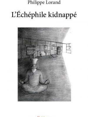 Livre FNAC L’échéphile kidnappé