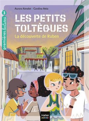 Livre FNAC Les petits toltèques - La découverte de Ruben CP/CE1 6/7 ans