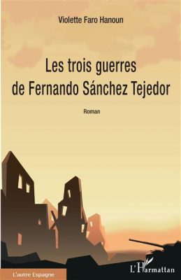 Livre FNAC Les trois guerres de Fernando Sánchez Tejedor