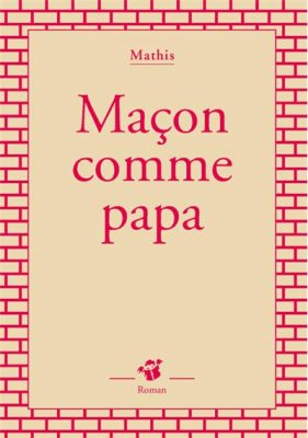 Livre FNAC Maçon comme papa