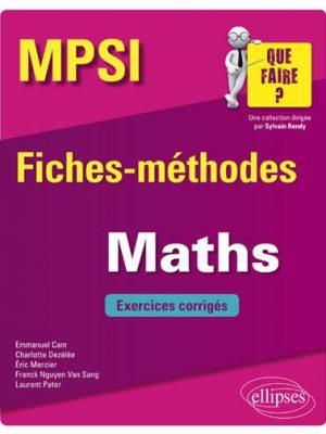 Livre FNAC Mathématiques MPSI - Fiches-méthodes et exercices corrigés