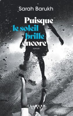 Livre FNAC Puisque le soleil brille encore