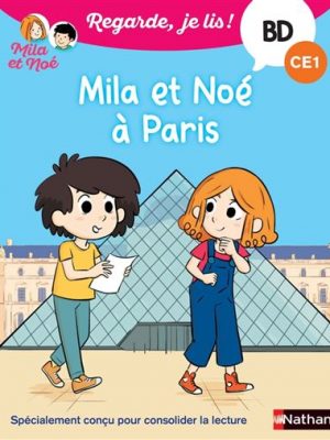 Livre FNAC Regarde je lis! Une BD à lire tout seul - Mila et Noé à Paris - BD - CE1 - Dès 7 ans