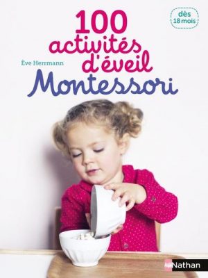 Livre FNAC 100 activités d'éveil Montessori: 18 mois