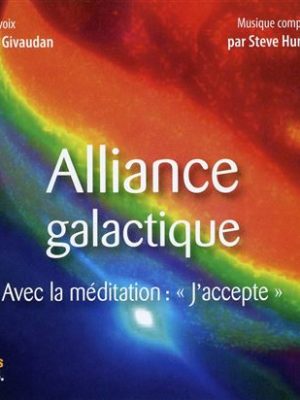 Livre FNAC Alliance galactique - Avec la méditation : "J'accepte" - Livre audio