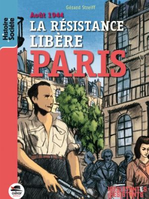 Aout 1944 - la resistance libere paris