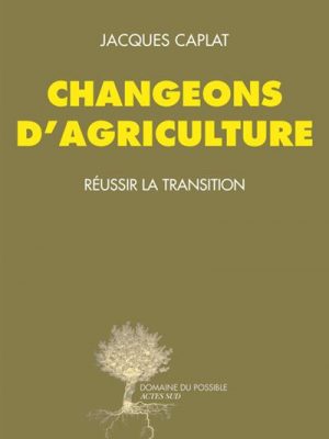 Changeons d'agriculture