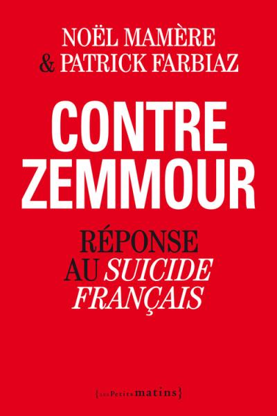 Contre Zemmour. Réponse au Suicide français