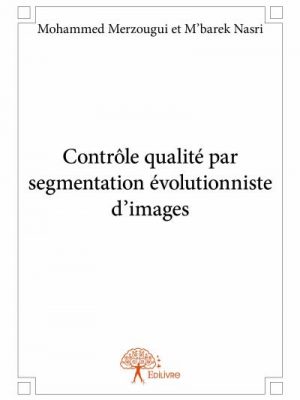 Contrôle qualité par segmentation évolutionniste d’images