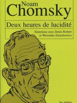 Livre FNAC Deux heures de lucidité : entretiens avec Noam Chomsky
