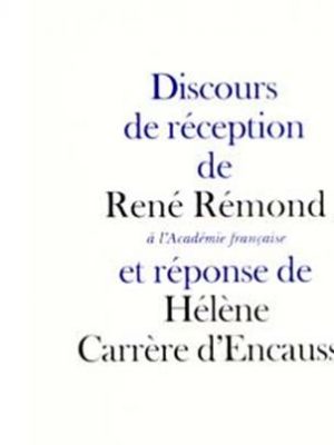 Discours de réception de René Rémond à l'Académie Française