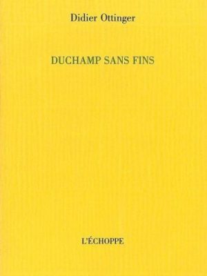 Duchamp sans fin