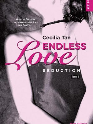Endless Love - tome 2 Séduction
