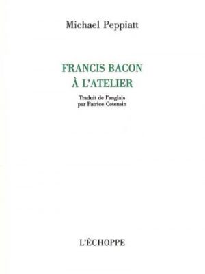 Francis Bacon à l'atelier