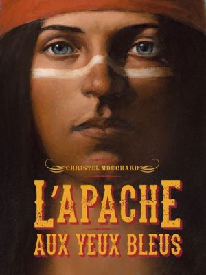 L'Apache aux yeux bleus