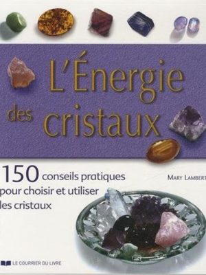 L'Energie des cristaux