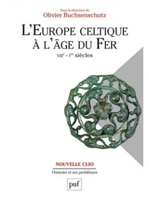 L'Europe celtique à l'âge du Fer (VIIIe - Ier siècles)