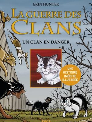 La guerre des Clans cycle II - tome 2 Un clan en danger - Version illustrée