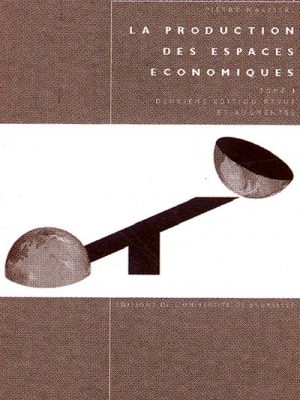 La production des espaces economiques tome 1.4eme edition revue et augmentee la