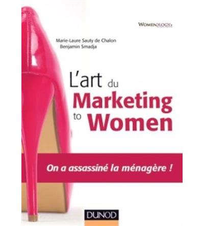 L'art du marketing to women - On a assassiné la ménagère !
