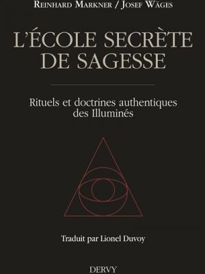 Livre FNAC L'école secrète de sagesse - Rituels et doctrines authentiques des illuminés