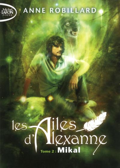 Les Ailes d'Alexanne - tome 2 Mikal
