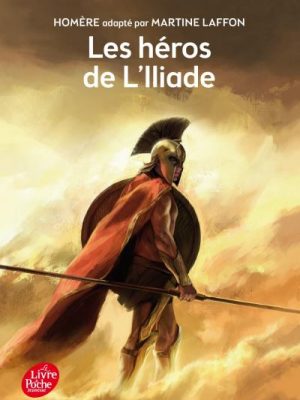 Les héros de l'Iliade - Texte intégral