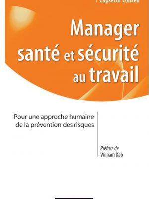 Livre FNAC Manager santé et sécurité au Travail - Pour une approche humaine de la prévention des risques