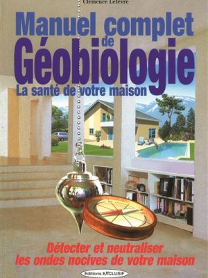 Livre FNAC Manuel complet de la géobiologie