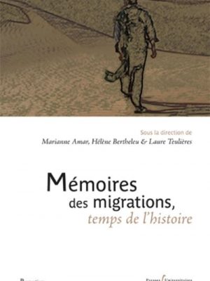 Memoires des migrations temps de l histoire