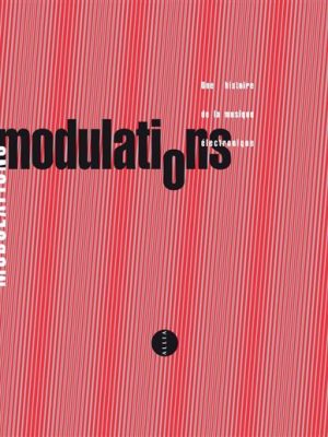 Livre FNAC Modulations - Une histoire de la musique électronique