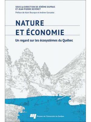 Nature et economie un regard sur les ecosystemes du quebec