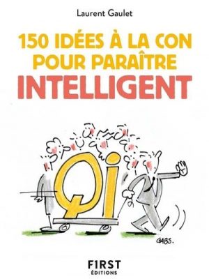 Livre FNAC Petit livre de 150 idées à la con pour paraître intelligent