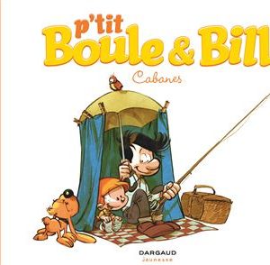 P'tit Boule & Bill - Cabanes