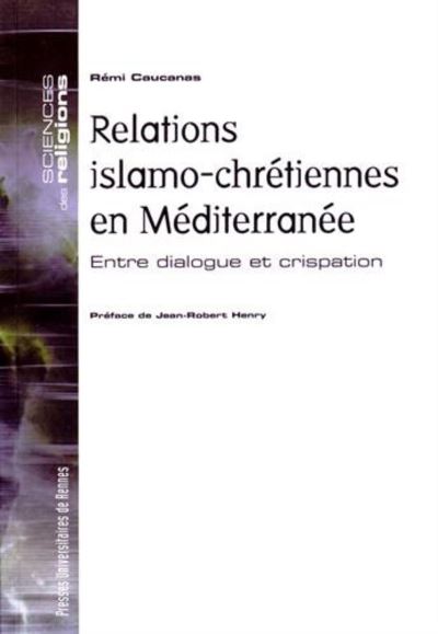 Relations islamo chretiennes en mediterranee
