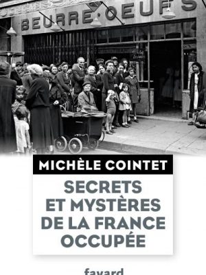 Secrets et mystères de la France occupée