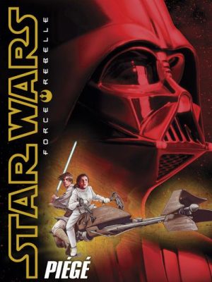 Star Wars Force Rebelle - tome 5 Piégé