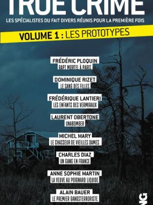 Livre FNAC True Crime - tome 1 Les prototypes