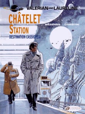Valerian and Laureline - tome 9 Châtelet Station